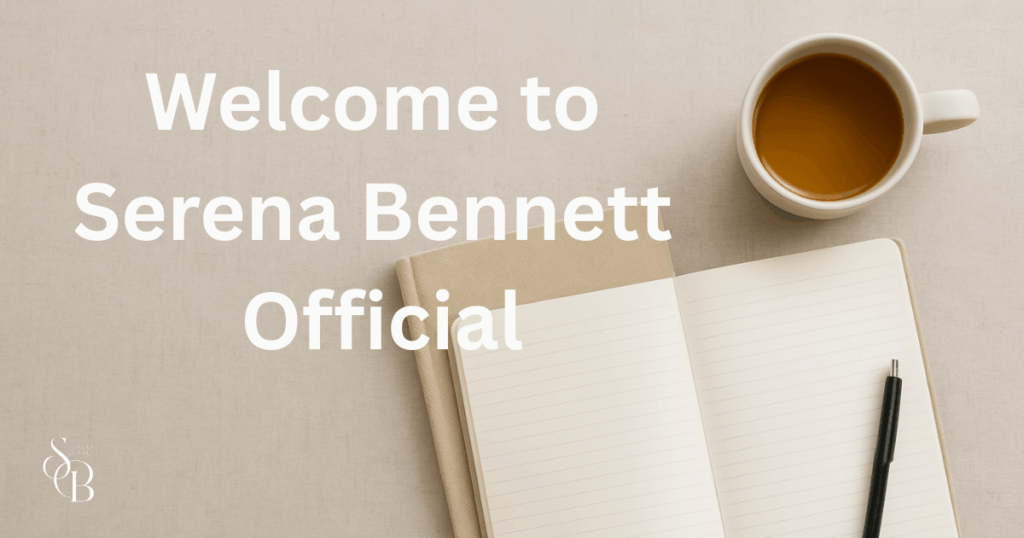 Flat lay of a beige desk with an open notebook, pen, and cup of tea, featuring minimalist white text that reads “Welcome to Serena Bennett Official.”