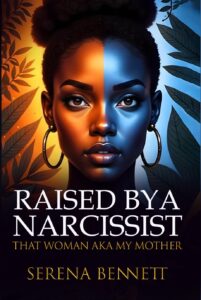 Raised By a Narcissist: That Woman aka My Mother (with optional Journal Companion)
