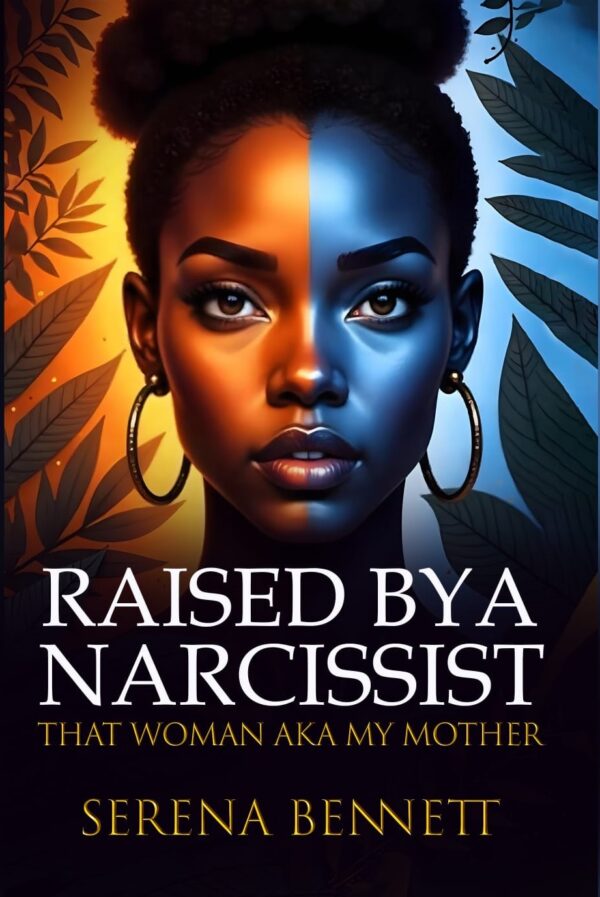 Raised By a Narcissist: That Woman aka My Mother (with optional Journal Companion)